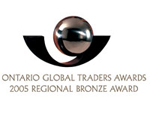 Ontario Global Trades Awards: 2005 Regional Bronze Award